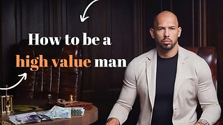 How to be a high value man - Andrew Tate speech