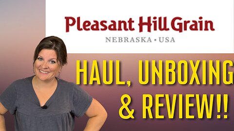 Pleasant Hill Grain Haul, Unboxing, Review | @Pleasant Hill Grain