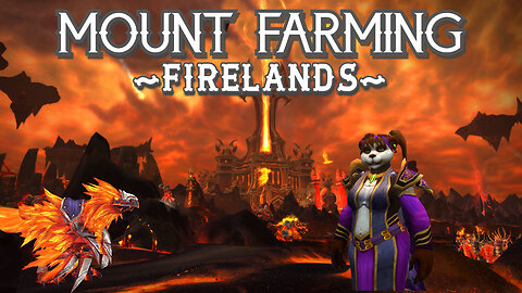 World of Warcraft | Mount Collecting | Firelands