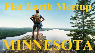 [upcoming] Flat Earth meetup Minnesota July 27th ✅