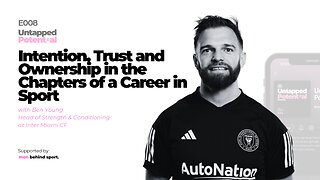 Intention, Trust and Ownership in the Chapters of a Career in Sport with Ben Young