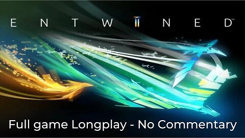 Entwined - Full Game Walkthrough (Letsplay) - NO COMMENTARY - PLAYSTATION 5 UHD 1080p 60FPS