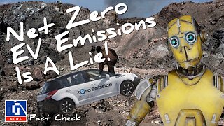 Net Zero EV Emissions is a Lie!