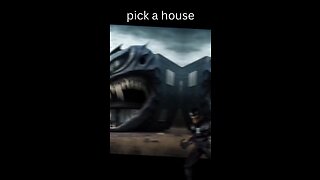 Which house are you picking?