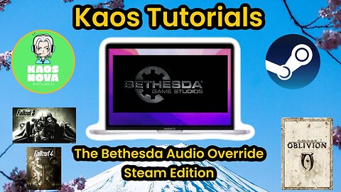 Kaos Tutorials : The Bethesda Audio Override (Steam Version)