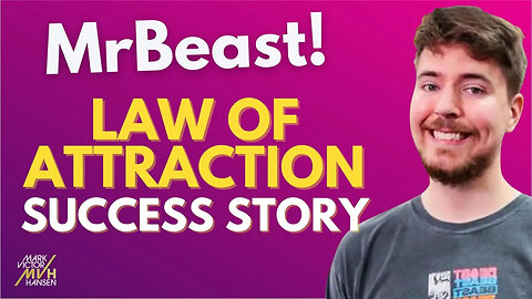 Law of Attraction Success Story - MrBeast