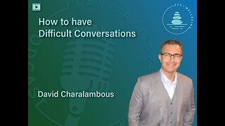 How to Have Difficult Conversations | David Charalambous