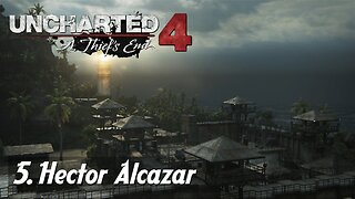 Hector Alcazar | Chapitre 5 | Uncharted 4 FR PC