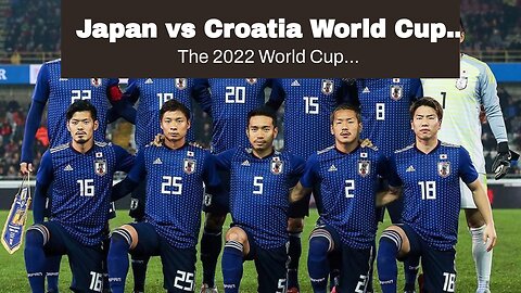 Japan vs Croatia World Cup Picks and Predictions: Kockasti Stay Alive