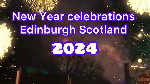 New year 2014 Edinburgh | 2024 Scotland |New year fireworks