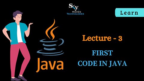 #3 Write a First Code in JAVA | Skyhighes | Lecture 3