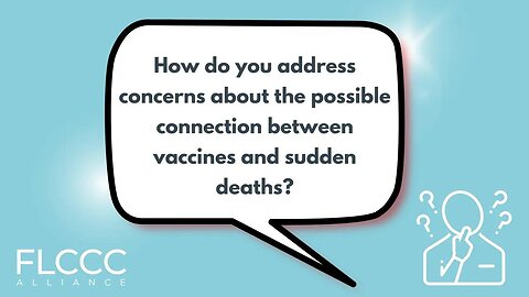 How do you address concerns about the possible connection between vaccines and sudden deaths?