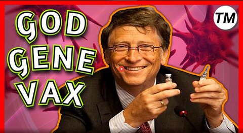 BILL GATES' ❛FUNVAX❜ – KILL SHOT FOR RELIGIOUS FANATICS' ❛GOD GENE❜