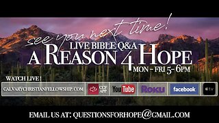 A Reason 4 Hope Bible Q&A - Prophecy Update, Trauma, and Begotten