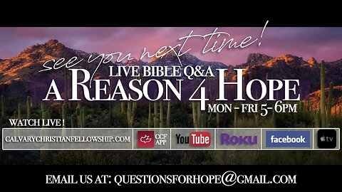 A Reason 4 Hope Bible Q&A - Prophecy Update, Trauma, and Begotten