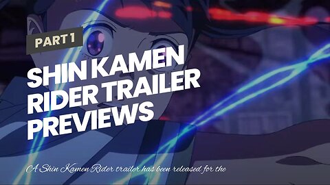 Shin Kamen Rider Trailer Previews Action-Packed Reboot Movie