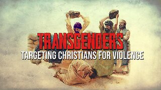 Sam Adams - Transgenders Targeting Christians for Violence