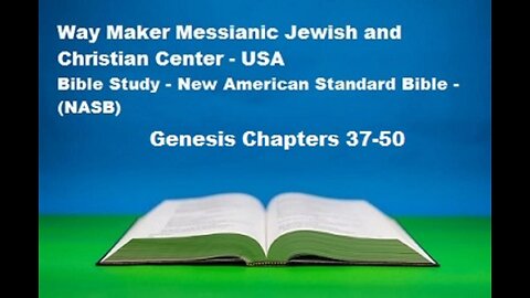 Bible Study - New American Standard Bible - NASB - Genesis 37-50