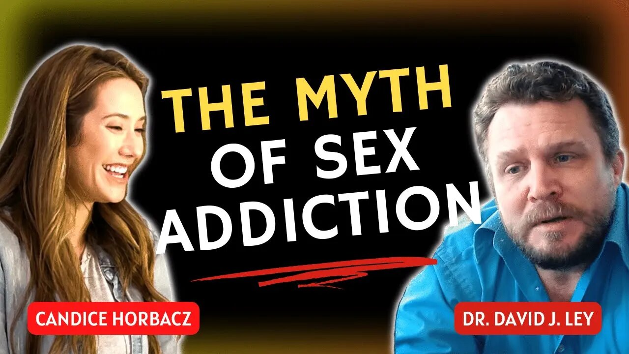 David J Ley on Porn, Religion, and The Myth of Sex Addiction