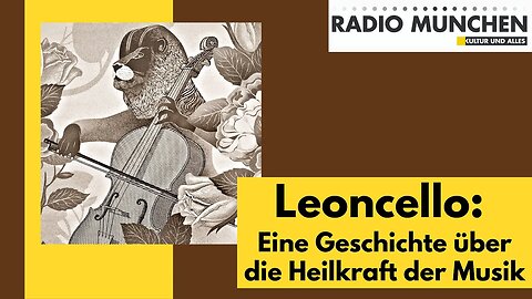 Leoncello: Eine Geschichte über die Heilkraft der Musik