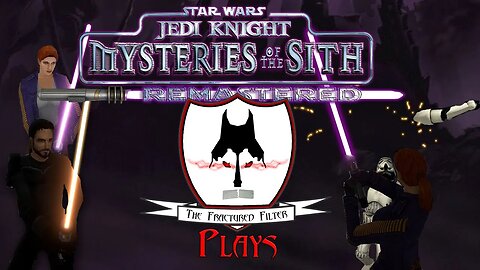 Star Wars: Jedi Knight - Mysteries of the Sith Remastered! Fractured Filter Plays Part 3.1