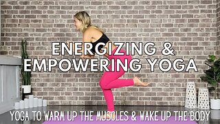 Morning Wake Up Warm Up Yoga Flow || Energizing and Empowering Yoga || Yoga with Stephanie