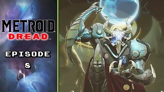 METROID DREAD (Episode 8) - Scary Emmis and BS Powerups