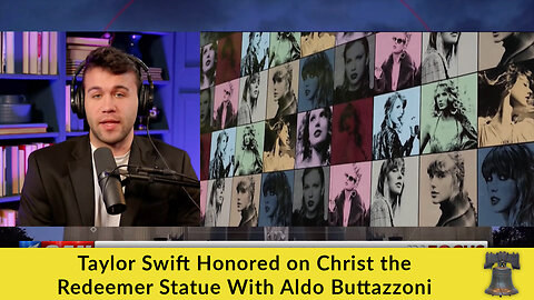 Taylor Swift Honored on Christ the Redeemer Statue With Aldo Buttazzoni