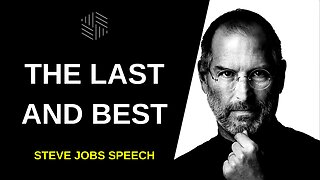 STEVE JOBS' Last and Best Speech