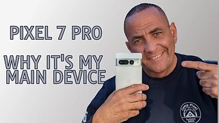 Why I'm Still Using the Pixel 7 Pro as My Main Device
