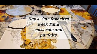 Day 4 Our favorites week Tuna casserole and parfaits #tunarecipe