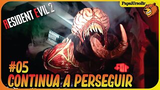 RESIDENT EVIL 2 REMAKE │ ESSE MONSTRO CONTINUA A ME PERSEGUIR #05