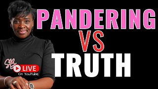 Pandering vs Truth | Please Do Judge Me