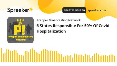 6 States Responsible For 50% Of Covid Hospitalization