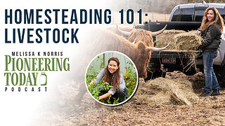 EP: 426 Homesteading 101 Series (Back to the Basics): Livestock