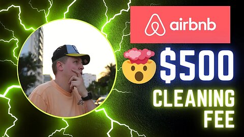 Airbnb Cleaning Fees Debate: Pros, Cons, and Controversy