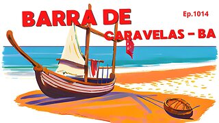 #1014 - Barra de Caravelas (BA) - Expedição Brasil de Frente para o Mar