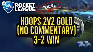 Let's Play Rocket League Season 9 Gameplay No Commentary Hoops 2v2 Gold 3-2 Win