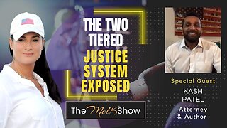 Mel K & Kash Patel | The Two Tiered Justice System Exposed 10-24-22