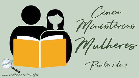 CINCO MINISTÉRIOS - PARTE 1 DE 4 - MULHERES