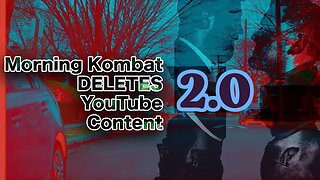 Morning Kombat Removes Content on YouTube 2.0