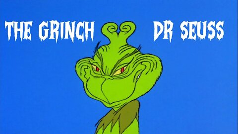 "You're A Mean One, Mr. Grinch" from the 1966 Dr. Seuss classic "How The Grinch Stole Christmas"