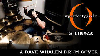 A Perfect Circle - 3 Libras Drum Cover by Dave Whalen