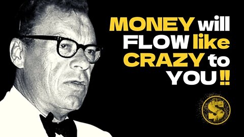 Money Will Flow Like Crazy To You If You Internalize This Message! Earl Nightingale #Wealth
