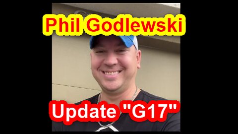 Phil Godlewski Update "G17"