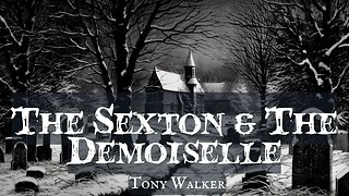 The Sexton & The Demoiselle Written & Read By Tony Walker #audiobook #folkhorror
