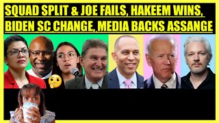 SQUAD SPLIT & JOE FAILS RAILROAD WORKERS, HAKEEM JEFFRIES WIN, BIDEN SC CHANGE, MEDIA BACKS ASSANGE