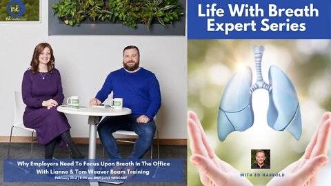 Why Employers Need To Focus Upon Breath In The Office With Lianne & Tom Weaver Beam Training