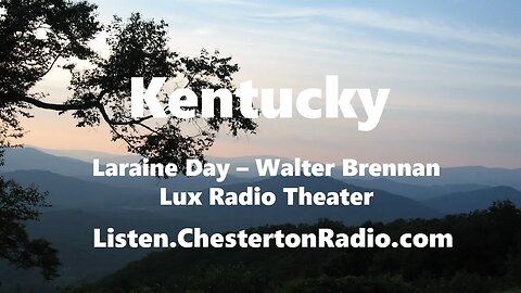 Kentucky - Laraine Day - Walter Brennan - Lux Radio Theater