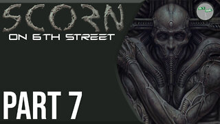 Scorn on 6th Street Part 7